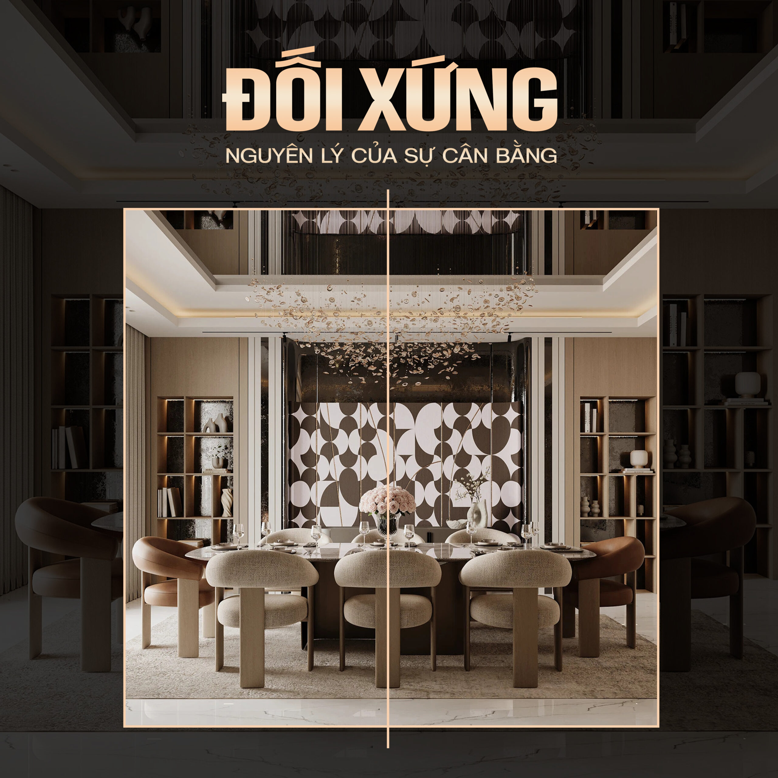 Nguyên lý đối xứng và phi đối xứng trong thiết kế nội thất